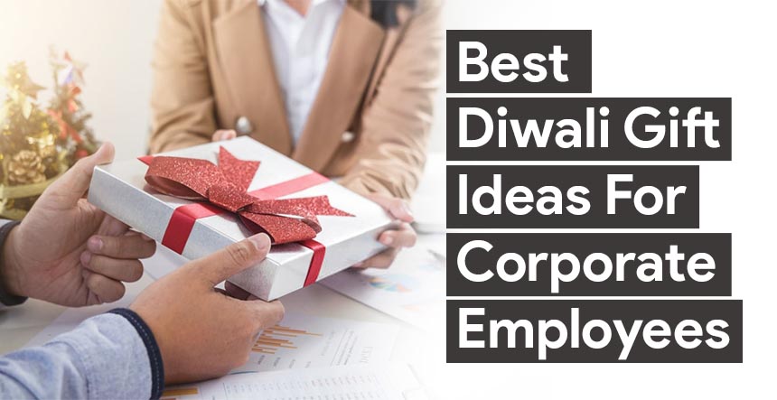 Corporate gift ideas to give your employees on Diwali