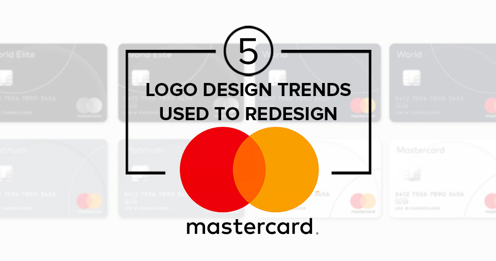5 Logo Design Trends used to redesign MasterCard Logo