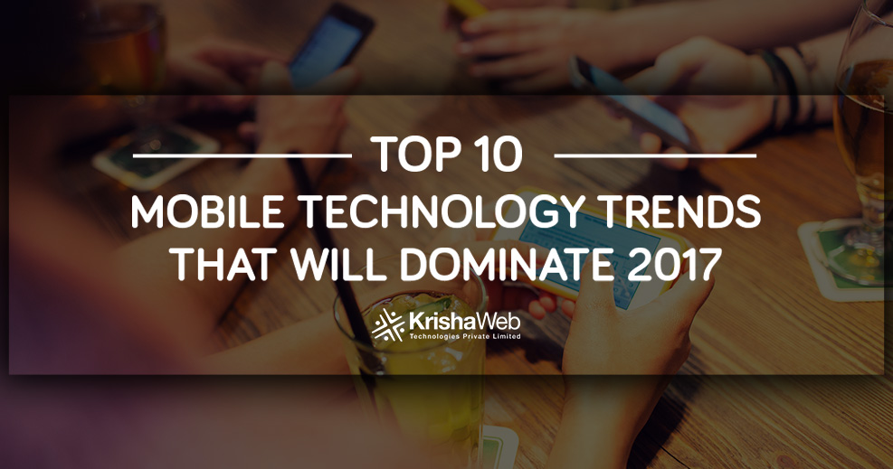 Top mobile tech trends for 2017