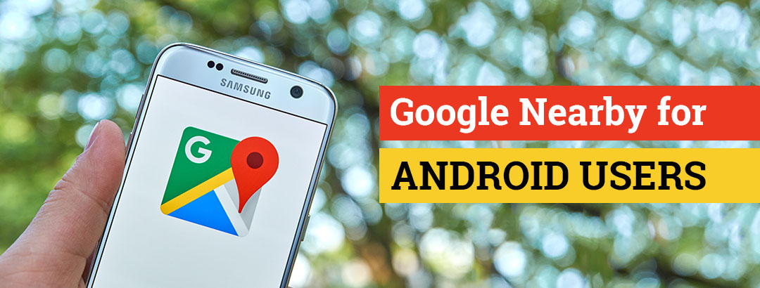 Google introduced Nearby feature for Android users