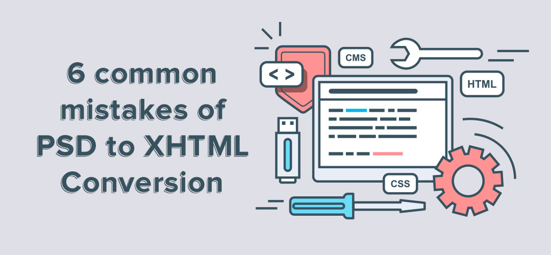 6 common PSD to HTML conversion mistakes to avoid