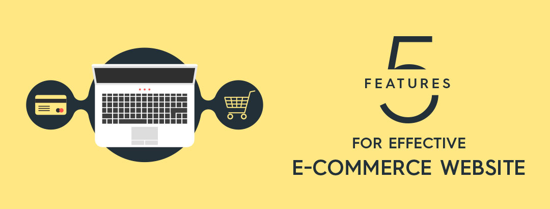 5 Must-Have Ecommerce Features to Drive More Customers on Your Ecommerce Store