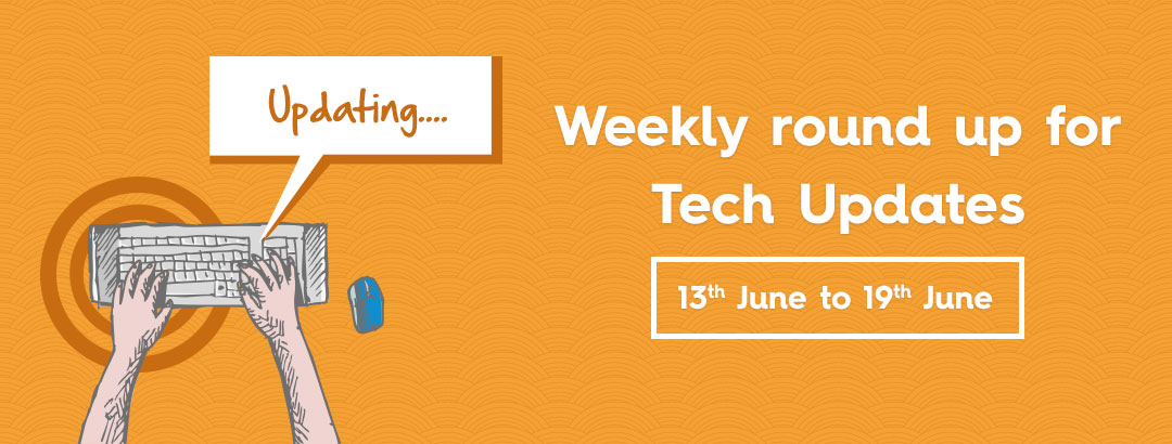 Weekly web industry updates – 13th June to 19th June, 2015