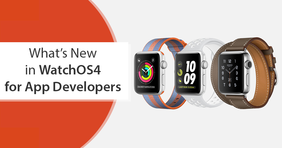 Impressive Features of Apple WatchOS 4 for Users and App Developers
