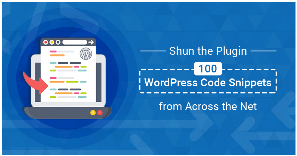 Shun the Plugin: 100 WordPress Code Snippets from Across the Net