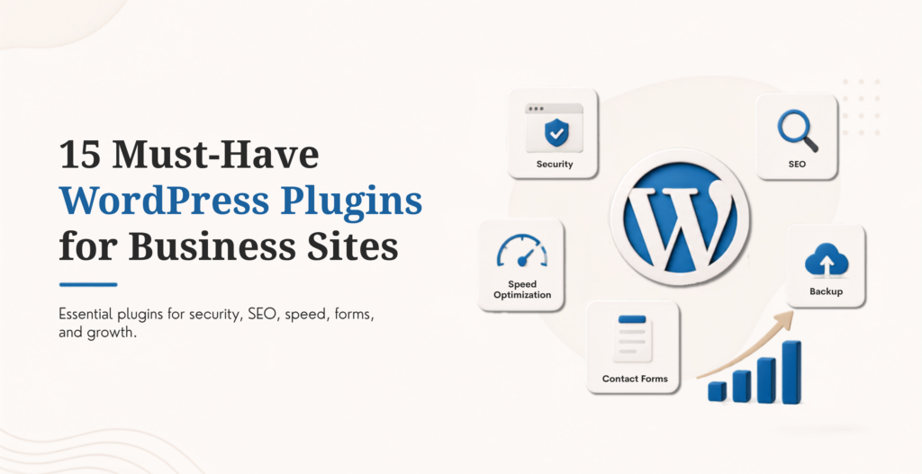 15 Must-Have WordPress Plugins for Business Sites