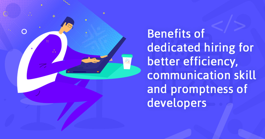 Benefits of Hiring Dedicated Developers