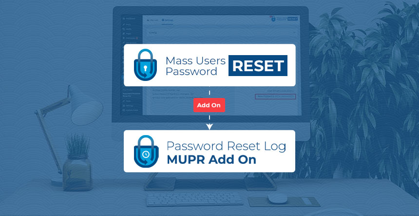 Introducing Password Reset Log Add-on for MUPR