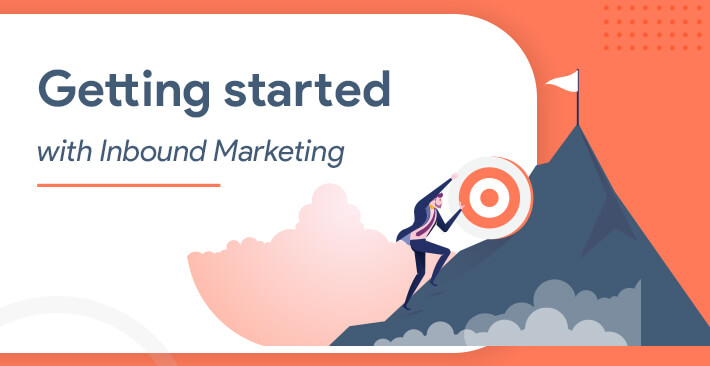 Getting Started With Inbound Marketing