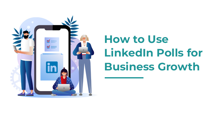 How to use LinkedIn Polls for Business Growth