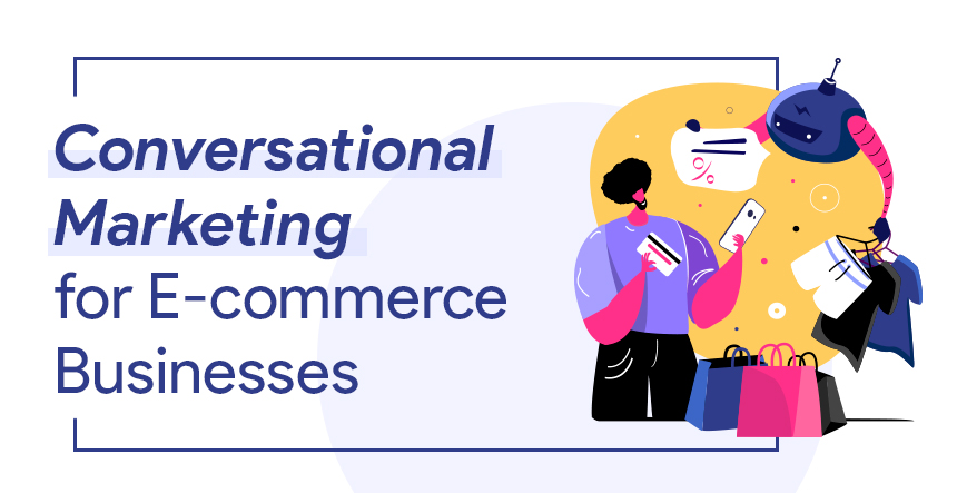 Conversational Chatbot Marketing for E-commerce