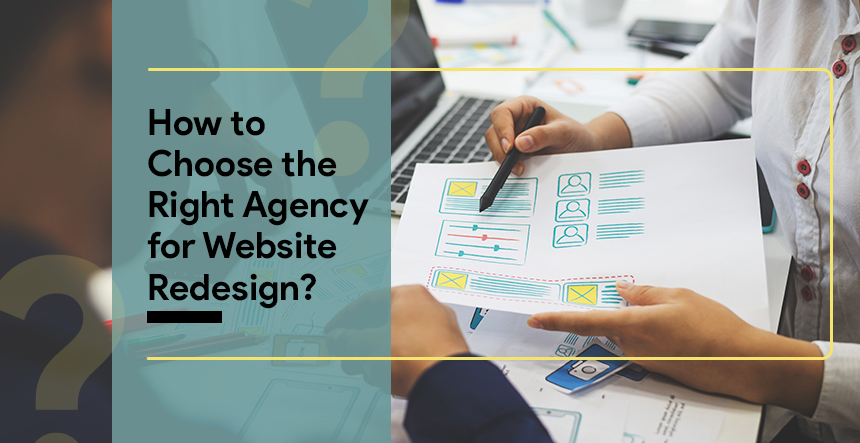 Select Web Design Agency for Website Redesign