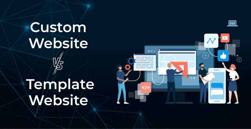 Comparison between custom and template websites