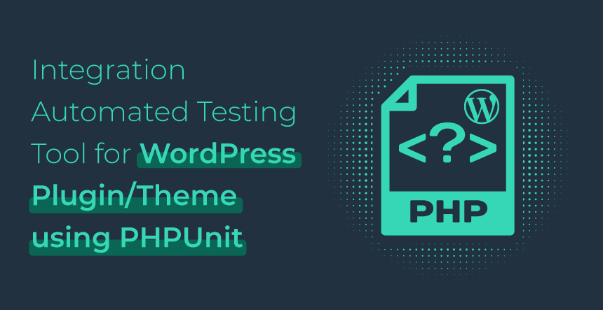 Automated Testing Tool for WordPress Plugin/Theme using PHPUnit