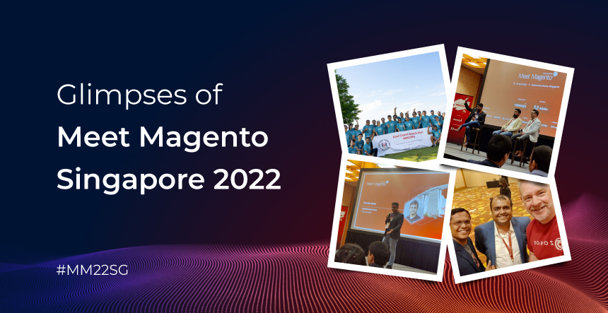 KrishaWeb Experience and Glimpses of Meet Magento Singapore 2022 [#MM22SG]