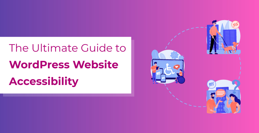 The Ultimate Guide to WordPress Website Accessibility