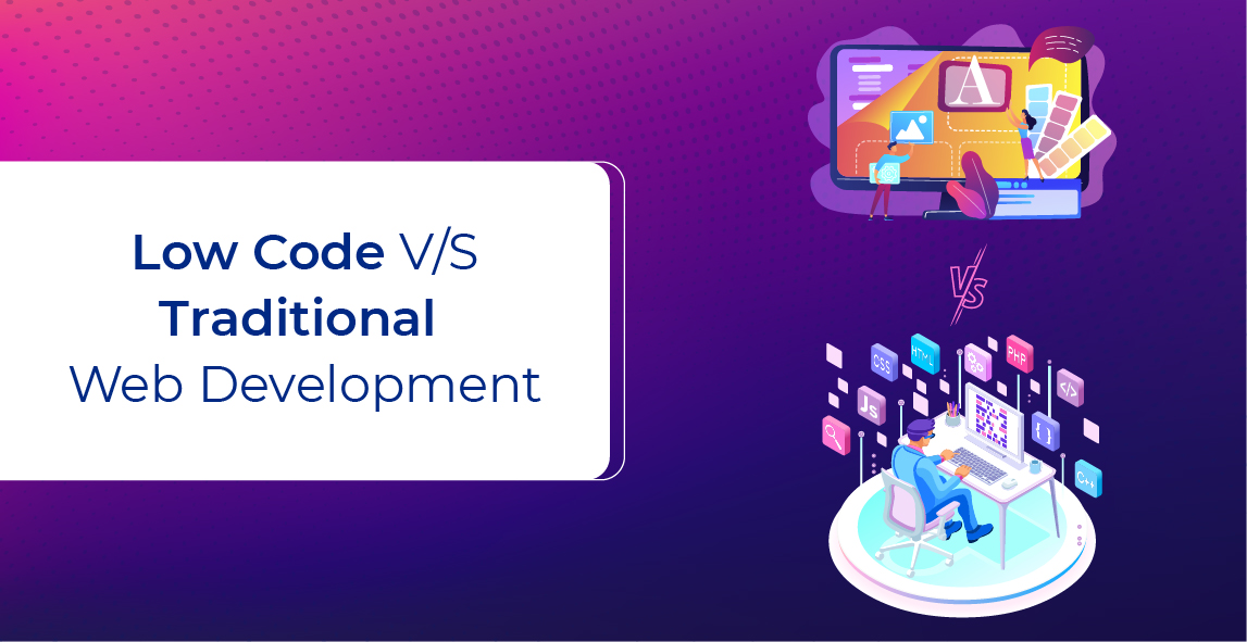 Low Code vs Traditional Web Development