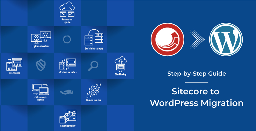 Step-by-Step Guide for Sitecore to WordPress Migration