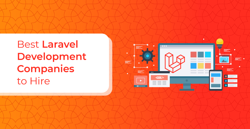 Top Laravel Development Companies 2023