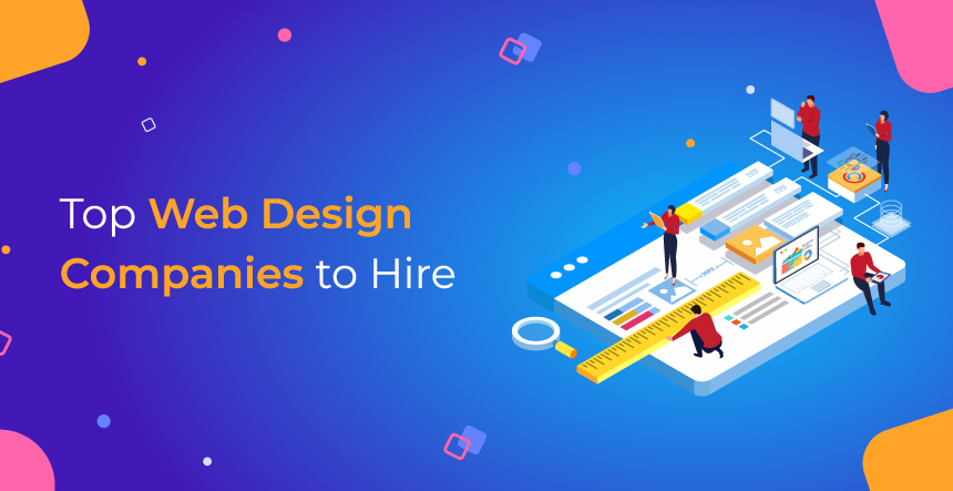 Top 10 Web Design Companies to Hire in 2023