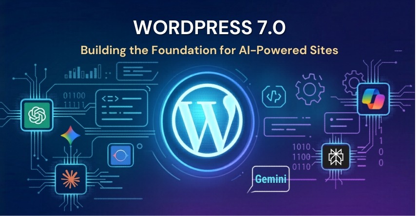 How WordPress 7.0 Is Building the Foundation for AI-Powered Sites