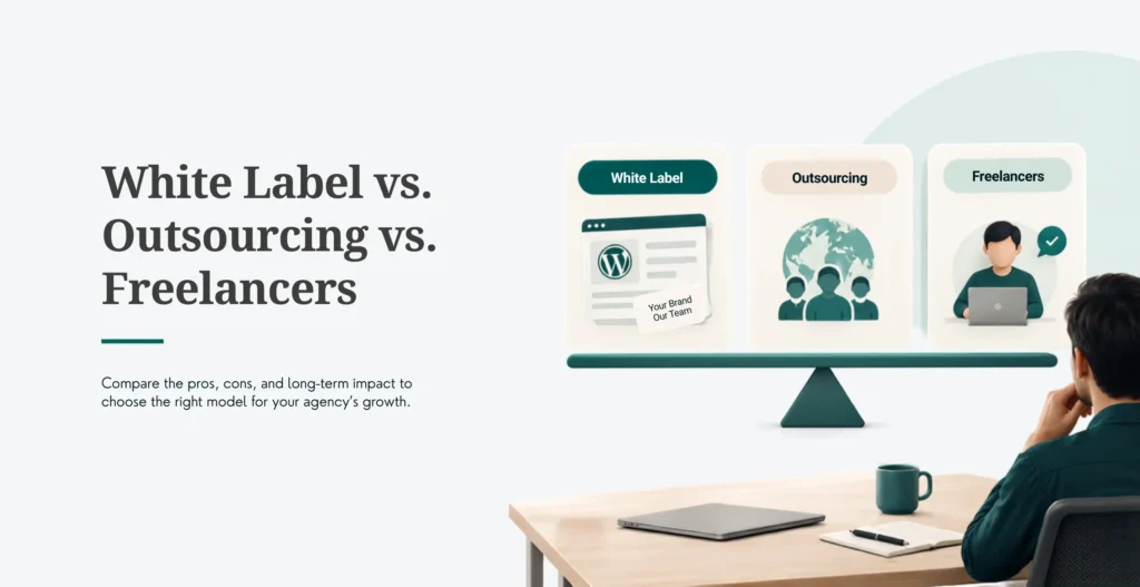 White Label vs. Outsourcing vs. Freelancers