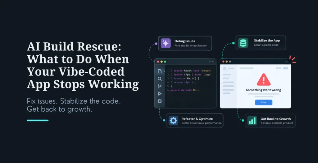 AI Build Rescue_ What to Do When Your Vibe-Coded App Stops Working